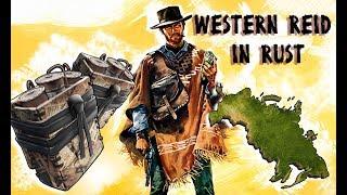 Western raid in RUST. Рейды в РАСТ. Эпик моменты под музон.