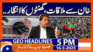 BIG News from Adiala Jail !: Headlines Geo News  5 PM  (17 March 25)