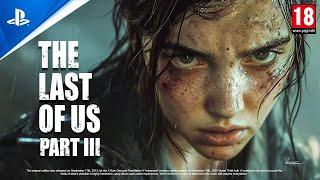 The Last Of Us Part III | Realistic Immersive ULTRA Graphics Gameplay [4K 60FPS] The Last Of Us 3