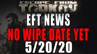 EFT NEWS - No Wipe Date Yet BUT SOME New Info - Escape from Tarkov Wipe News