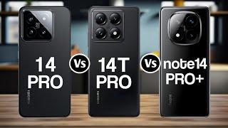 Xiaomi 14 Pro Vs Xiaomi 14T Pro Vs Redmi Note 14 Pro Plus