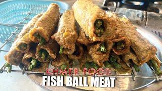 Fish Ball Meat | Khmer Food | Phearin Vijara Cooking Food