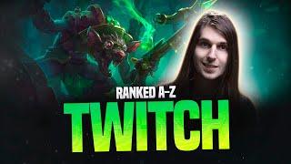 RANKED A-Z: TWITCH! LEAGUE OF LEGENDS!