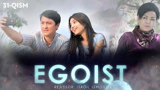 Egoist (milliy serial) | Эгоист (миллий сериал) 31-qism