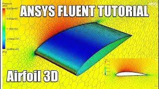  #ANSYS FLUENT - Airfoil 3D Tutorial - NACA 4412