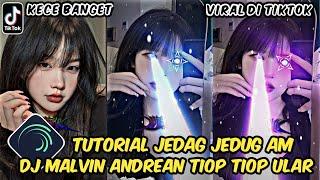 Tutorial Jedag Jedug Alight Motion DJ MALVIN ANDREAN TIOP TIOP ULAR