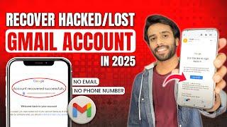 How to recover gmail account in 2025 without phone number and recovery email | Recover Hacked Gmail