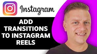 How to Add Transitions to Instagram Reels | Instagram Tips and Tricks 2024