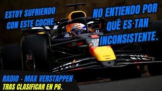 Radio Max Verstappen - Molesto, Reclama de su Auto, Tras Clasificar en P6. F1 radio español