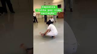 CAPOEIRA “Volta por Cima” variations #capoeira