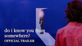 Do I Know You From Somewhere? (2025) | Official Trailer - Caroline Bell, Ian Ottis Goff