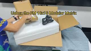 Unbox the FM 16x16 Modular Matrix Switcher