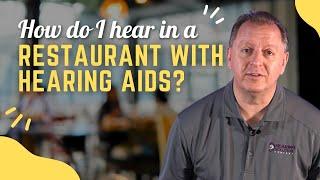 Hearing Health | Hearing Problems in a Restaurant | Hearing Aid Cleaning