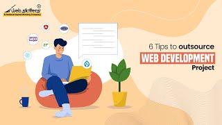 6 Tips to outsource web development project in 2023 | Webskitters