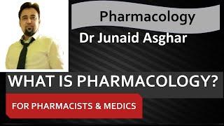 What is Pharmacology? || Junaid Asghar PhD