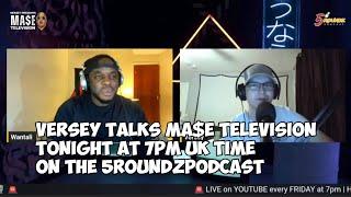 MASE TELEVISION ON @5roundzpodcast TONIGHT, 7PM UK TIME !