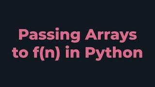 Passing Arrays to Functions in Python