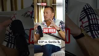 GSP had an encounter with a GORILLA