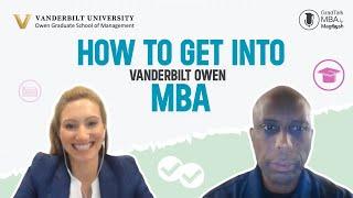 How to Get Into Vanderbilt Owen MBA | GradTalk MBA Ep. 12