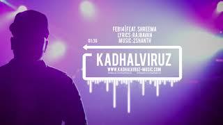 FEB14 - Kadhalviruz feat. Shreema | Music by 2Shanth