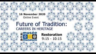 Future of Tradition: Careers in Heritage - Restoration Panel