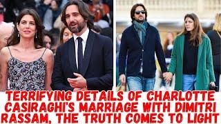 Terrifying details of Charlotte Casiraghi's marriage with Dimitri Rassam, the truth comes to light.