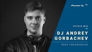 DJ ANDREY GORBACHEV /deep progressive/ @ Pioneer DJ TV | Moscow