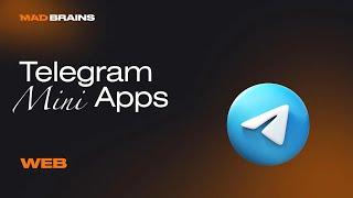 Что такое Telegram Mini Apps (ранее Web Apps) и в чем его значимость | Mad Brains Техно