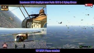 Enormous WW1 dogfight over Paris 1917 IL-2 Flying Circus: 117 WW1 Plane combat.