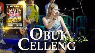 OBUK CELLENG - PUTRI EKA || MELON MUSIC LIVE WATUKEBO - WONGSOREJO