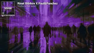 Rinat Bibikov, Paul&Panchez - Touch In The Night [Official Visualizer]