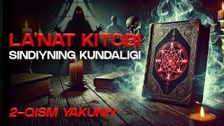 La'nat Kitobi: Sindiyning Kundaligi 2-Qism | Qo'rqinchli Audiohikoya