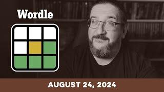 Doug plays today's Wordle Puzzle Game for 08/24/2024