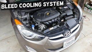 HOW TO BLEED COOLING SYSTEM ON HYUNDAI ELANTRA 2011 2012 2013 2014 2015 2016 2017