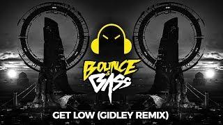 Lil Jon & The East Side Boyz - Get Low (GIDLEY Remix)