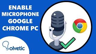 How to Enable Microphone in Google Chrome PC ️