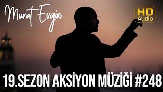Murat Evgin - 19.Sezon Aksiyon Müziği #248 | Arka Sokaklar Dizisi Müzikleri