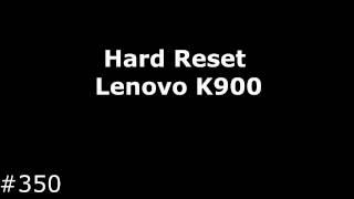 Hard Reset Lenovo K900