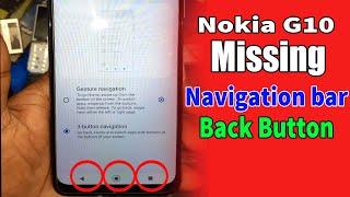 Nokia g10 System Navigation bar, Missing back button nokia g10, Missing navigation bar, setting