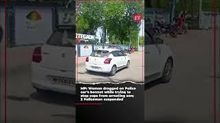 Woman Dragged on Police Car's Bonnet in MP, 3 Policemen Suspended