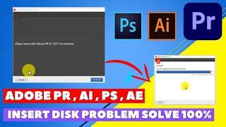 How to Fix Please Insert Disk Problem in Adobe Products 2021 | Adobe CC Installation Error Solution