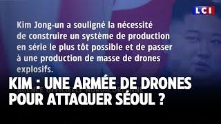 Kim : une armée de drones pour attaquer Séoul ?｜LCI