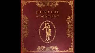 Jethro Tull - Living in the Past (1972) Part 4 (Full Album)