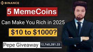 5 Meme Coins to Make You RICH in 2025 | 10X Possible