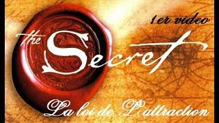 La loi de l'attraction 1er vidéo le secret