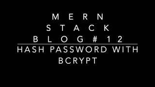 Blog ReactJS NodeJS#12 HASH PASSWORD with BCRYPT