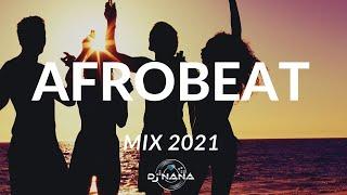 Afrobeat mix 2022 | The best of Afrobeat 2021 by Dj náná