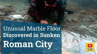 Unusual Marble Floor Discovered in Sunken Roman City