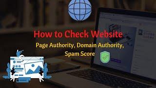 How to Check Website Page Authority, Domain Authority, Spam Score "Da-PA"