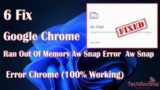 How To Fix Google Chrome Ran Out Of Memory Aw Snap Error  Aw Snap Error Chrome (100% Working)